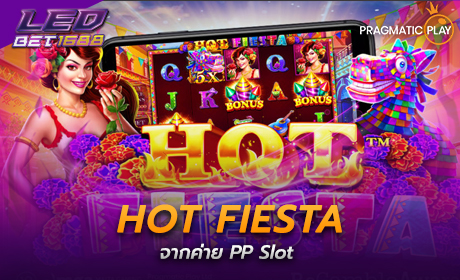 Hot Fiesta จาก Pragmatic Play