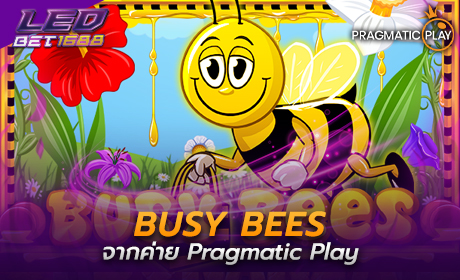 Busy Bees จาก Pragmatic Play